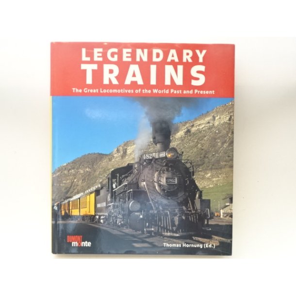 Legendary TRAINS. The Great Lokomotives ....